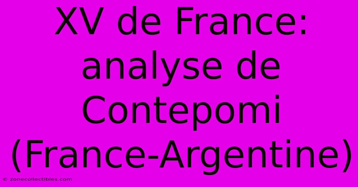 XV De France: Analyse De Contepomi (France-Argentine)